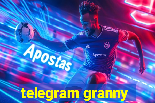 telegram granny